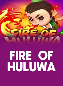 Fire Of Huluwa Game: Provider, Fitur, dan Max Win game cover
